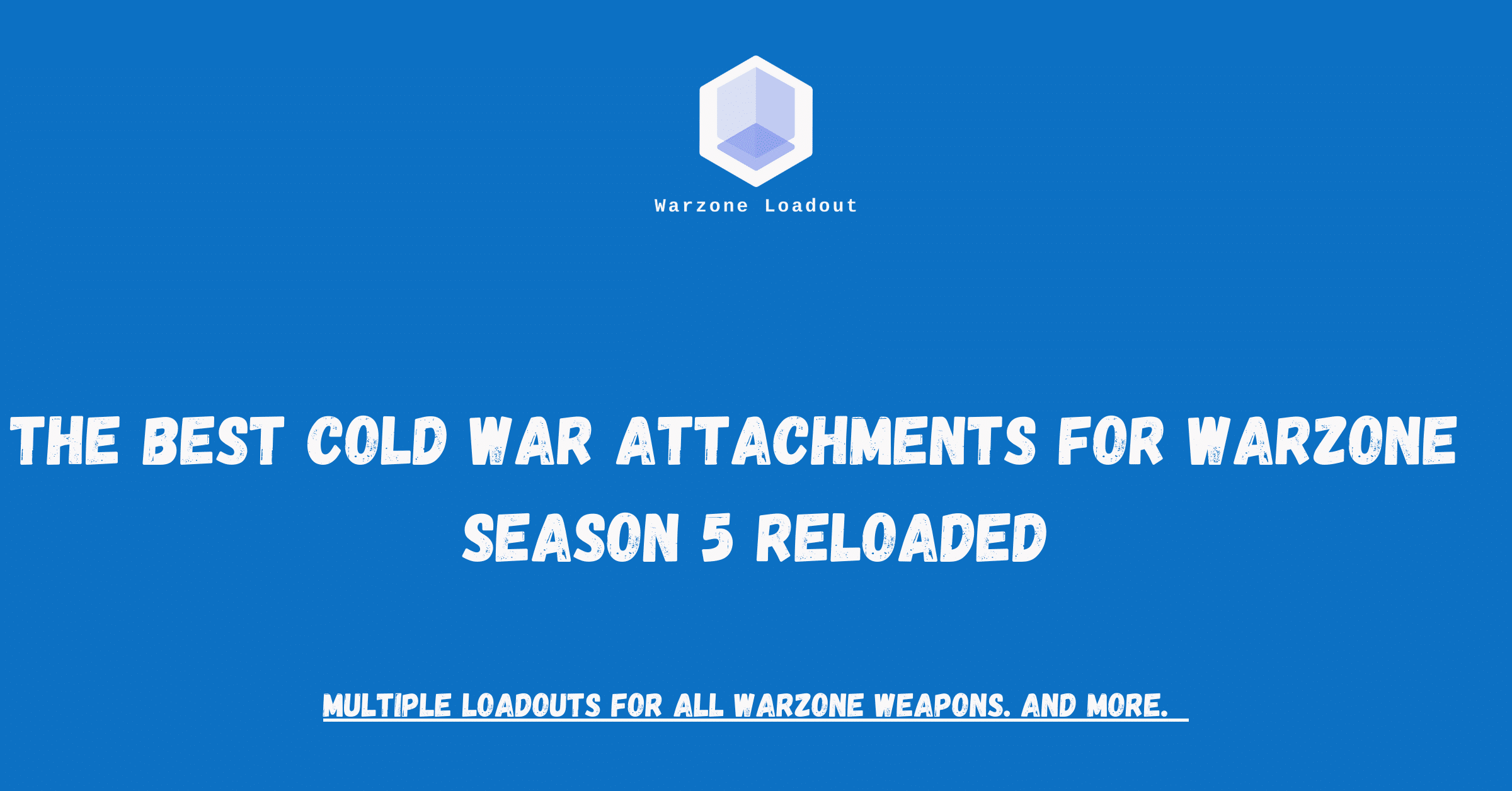 The best cold war attachments for warzone weapons – season 5 reloaded