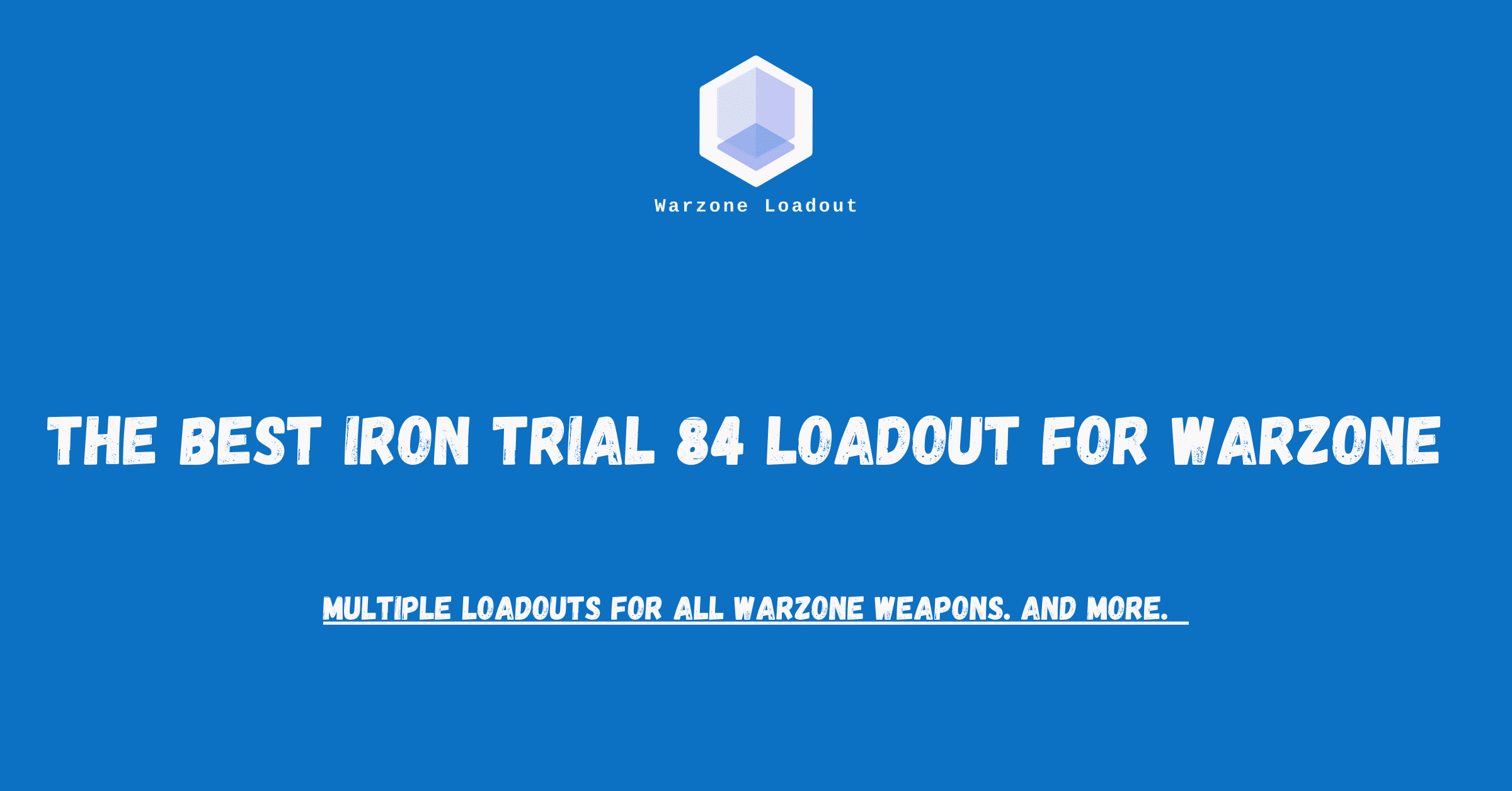 The best iron trial 84 loadouts