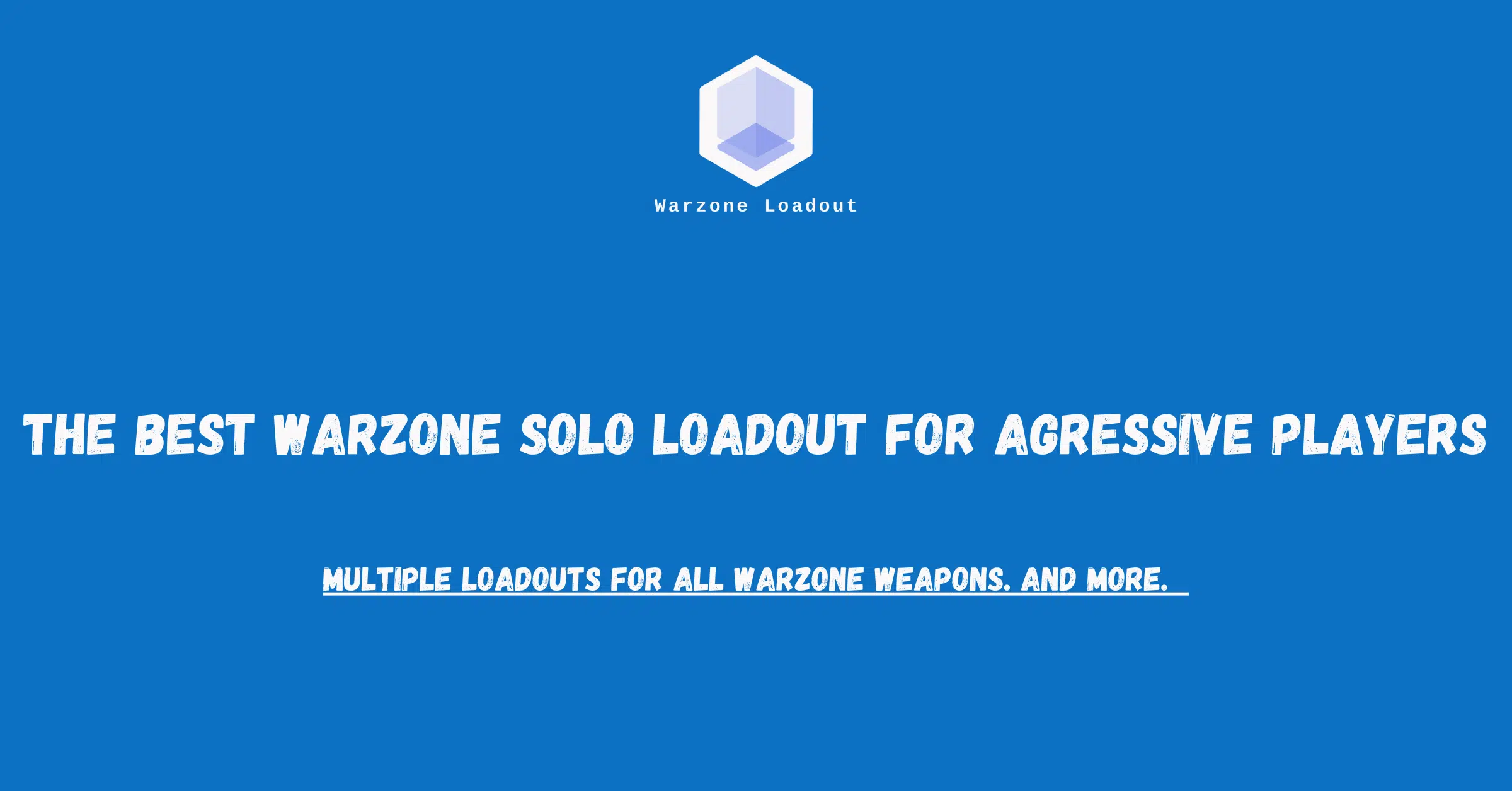 The best solo loadout for agressive players The best solo loadout for agressive players