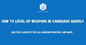 How to level up weapons fast in Vanguard