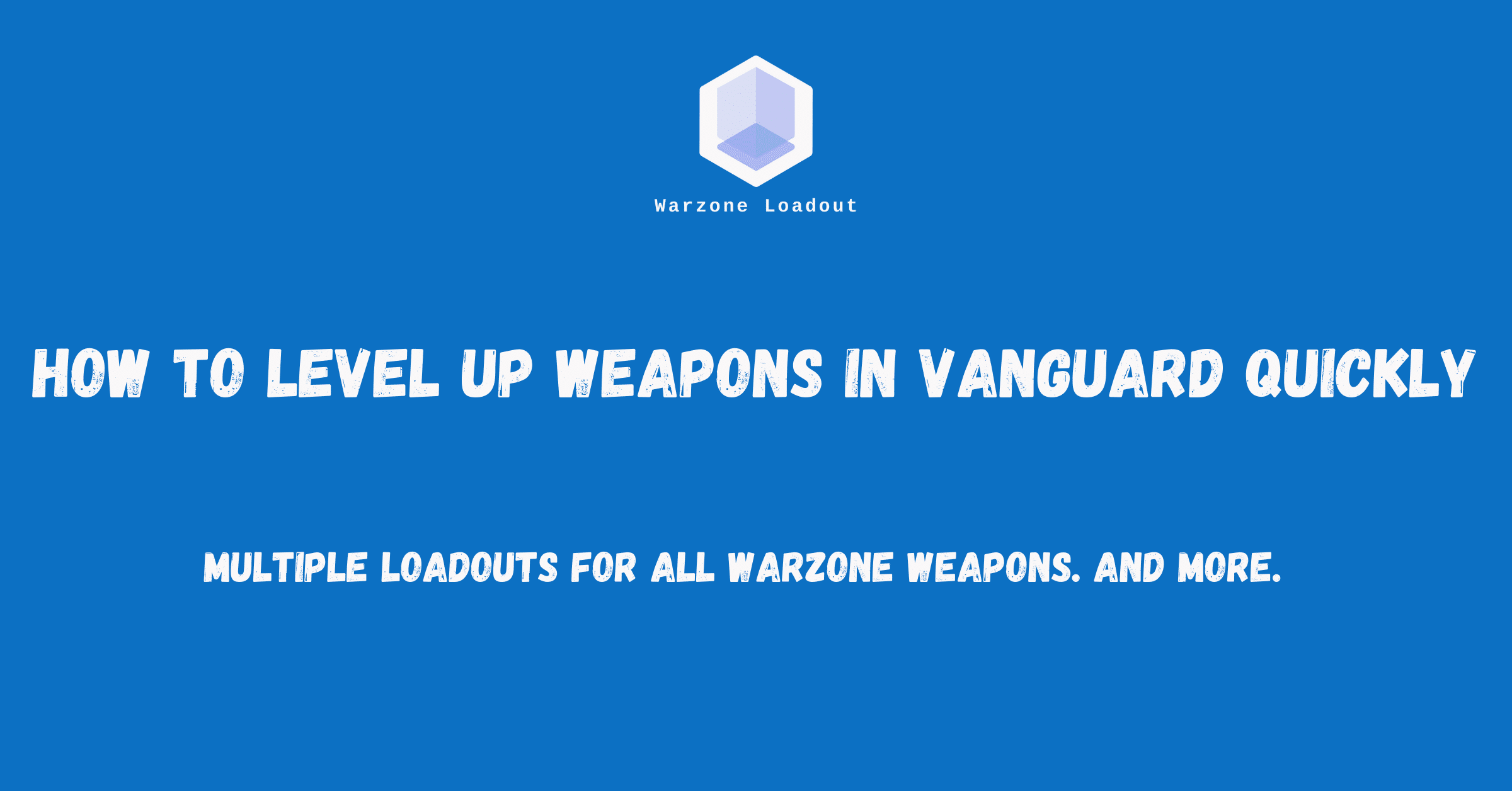 How to level up weapons fast in Vanguard