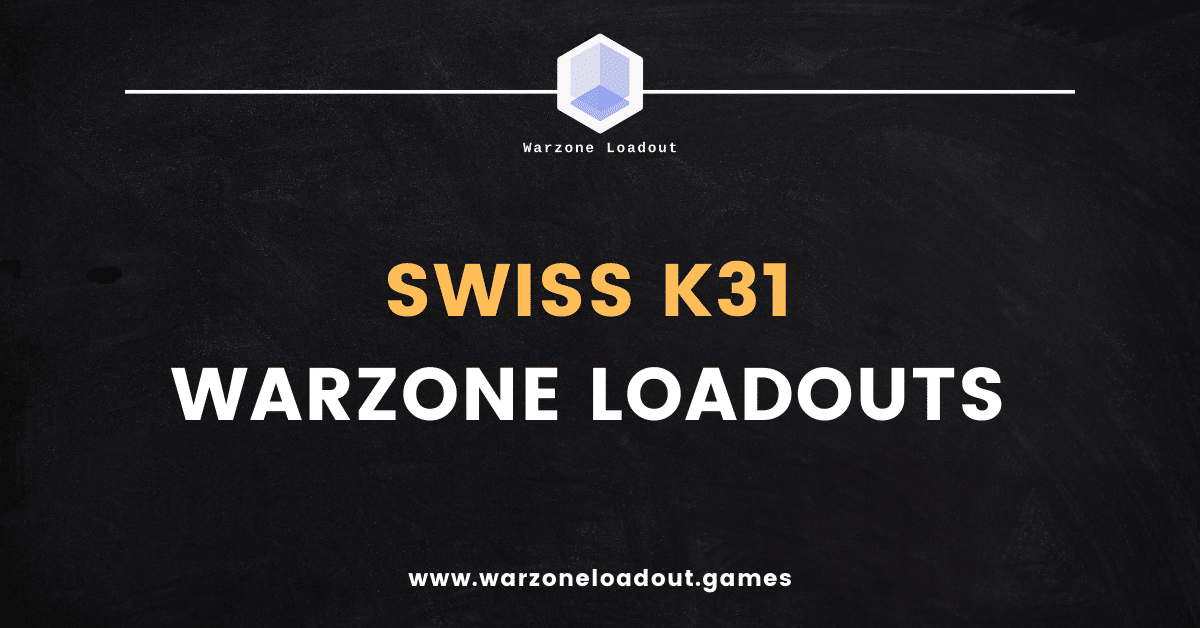 Swiss K31 Attachments Warzone Loadout