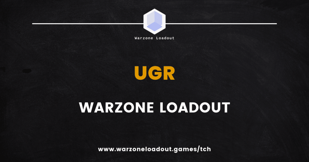 The best UGR Warzone Loadout
