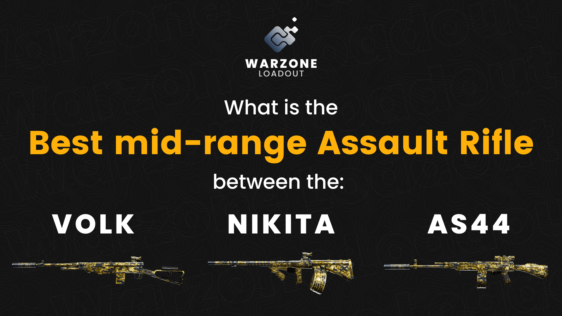 Nikita vs Volk vs AS44, what is the best mid range Assault Rifle for Warzone season 4 reloaded?