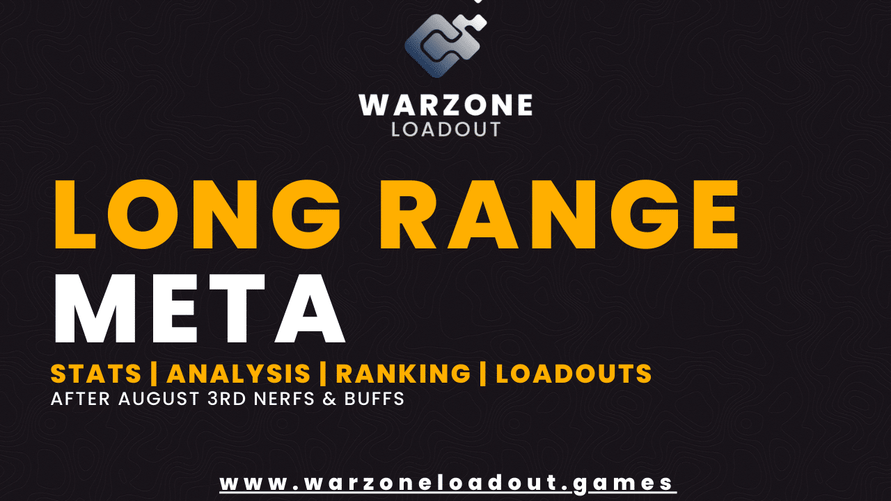 The new long range meta after August 3rd nerf and buffs! Stats, analysis and loadouts.