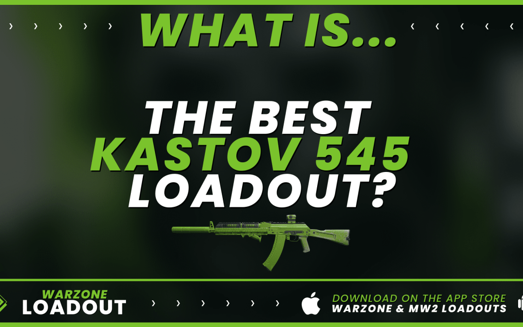 the best Kastov 545 loadout for Warzone 2?