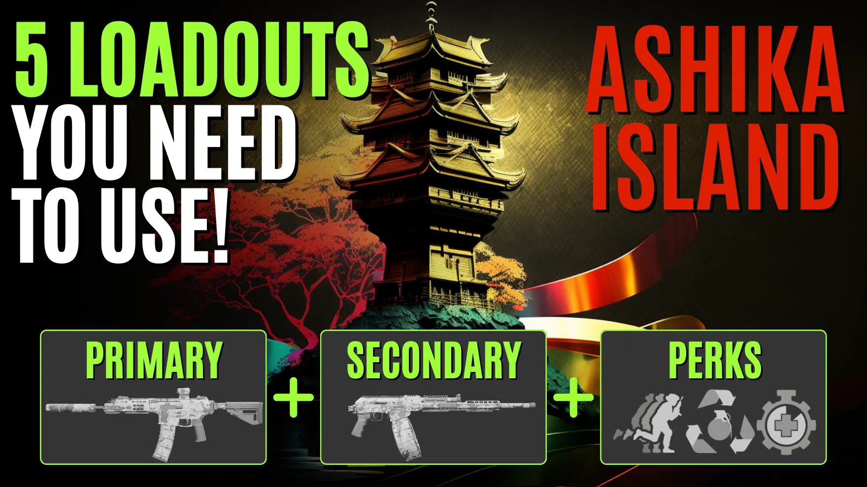 Top 5 loadouts for Ashika Island