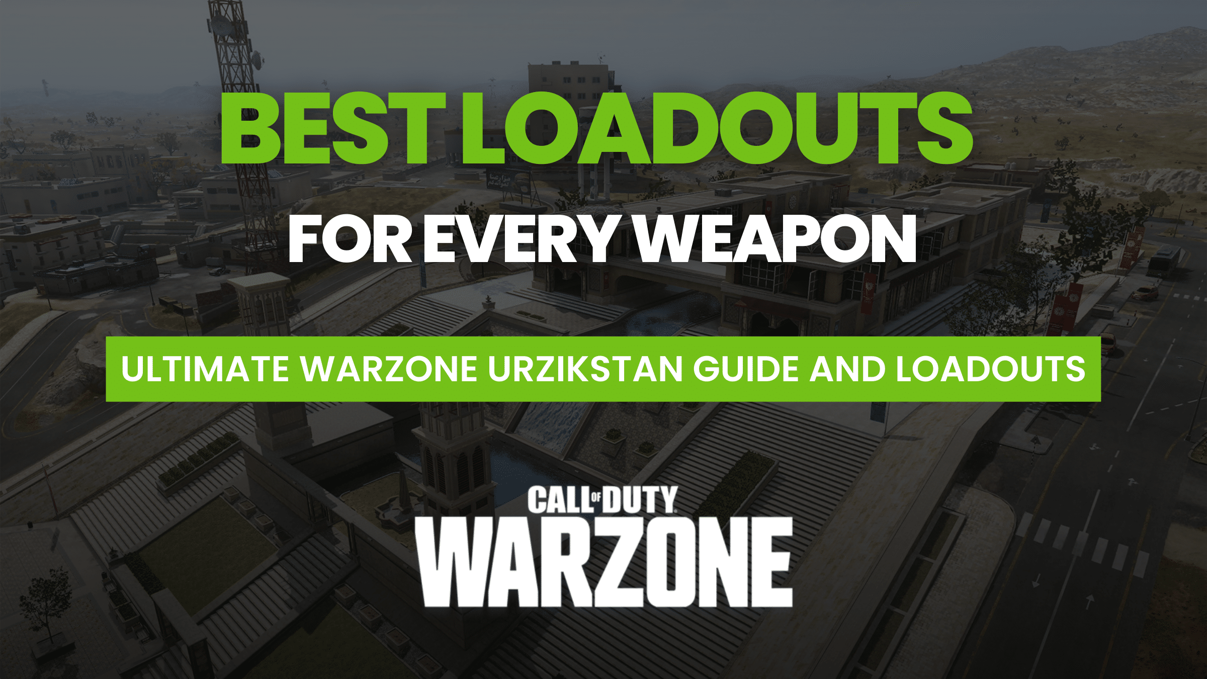 Best Loadout for Every Weapon Warzone Urzikstan