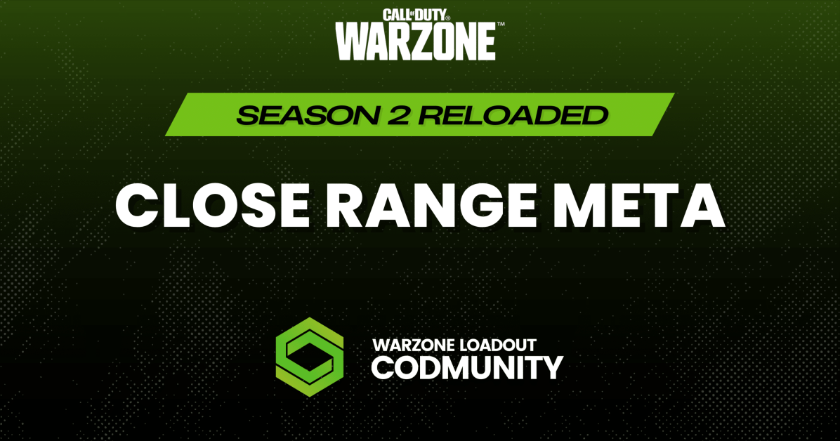 Warzone Close Range Meta – Best short distance loadouts for Warzone – Season 2 reloaded